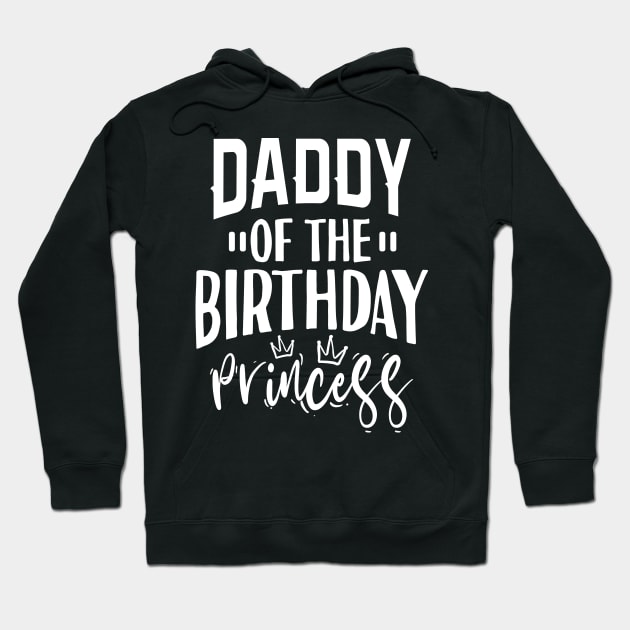 Daddy Of The Birthday Princess Hoodie by Tesszero